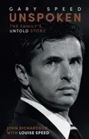 Gary Speed - L'histoire inédite de la famille - Unspoken Gary Speed - The Family's Untold Story