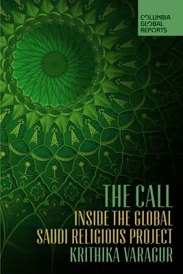 L'appel : A l'intérieur du projet religieux saoudien mondial - The Call: Inside the Global Saudi Religious Project