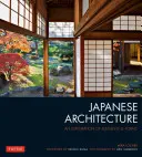 Architecture japonaise : Une exploration des éléments et des formes - Japanese Architecture: An Exploration of Elements & Forms