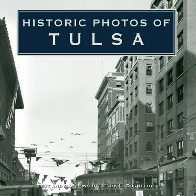 Photos historiques de Tulsa - Historic Photos of Tulsa