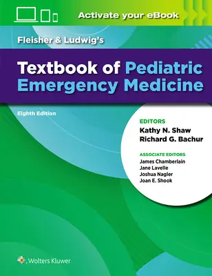 Fleisher & Ludwig's Textbook of Pediatric Emergency Medicine (Manuel de médecine d'urgence pédiatrique) - Fleisher & Ludwig's Textbook of Pediatric Emergency Medicine