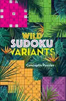 Variantes sauvages du Sudoku - Wild Sudoku Variants