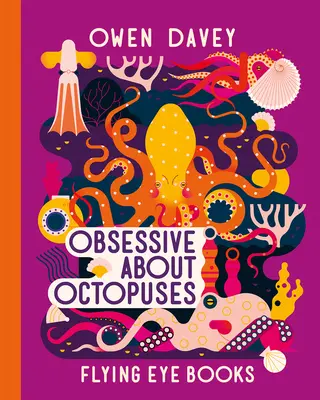 Obsédé par les pieuvres - Obsessive about Octopuses