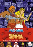 He-Man et She-Ra : Guide complet des aventures animées classiques - He-Man and She-Ra: A Complete Guide to the Classic Animated Adventures