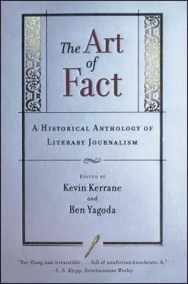 L'art du fait : une anthologie historique du journalisme littéraire - The Art of Fact: A Historical Anthology of Literary Journalism