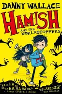 Hamish et les WorldStoppers - Hamish and the WorldStoppers