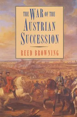 La guerre de succession d'Autriche - The War of the Austrian Succession