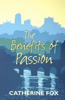 Les bienfaits de la passion - Benefits of Passion