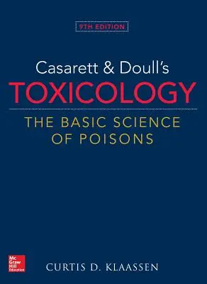 Casarett & Doull's Toxicology : La science fondamentale des poisons, 9e édition - Casarett & Doull's Toxicology: The Basic Science of Poisons, 9th Edition