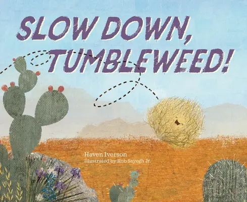 Ralentissez, le bourdon ! - Slow Down, Tumbleweed!