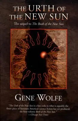 L'Urth du Nouveau Soleil : La suite du Livre du Nouveau Soleil - The Urth of the New Sun: The Sequel to 'The Book of the New Sun'