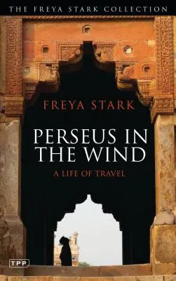 Persée dans le vent : une vie de voyage - Perseus in the Wind: A Life of Travel