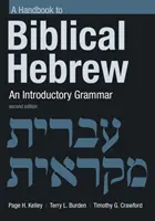 Manuel d'hébreu biblique : Une grammaire d'introduction - Handbook to Biblical Hebrew: An Introductory Grammar