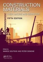 Matériaux de construction : Leur nature et leur comportement, cinquième édition - Construction Materials: Their Nature and Behaviour, Fifth Edition