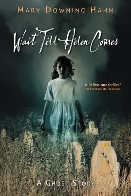 Wait Till Helen Comes : Une histoire de fantômes - Wait Till Helen Comes: A Ghost Story