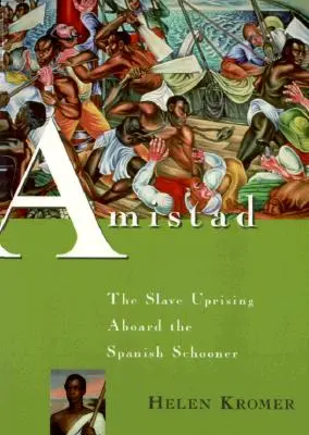 Amistad : La révolte des esclaves à bord de la goélette espagnole - Amistad: The Slave Uprising Aboard the Spanish Schooner