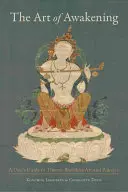 L'art de l'éveil : Guide de l'art et de la pratique du bouddhisme tibétain - The Art of Awakening: A User's Guide to Tibetan Buddhist Art and Practice