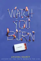Regarde-toi brûler - Watch You Burn