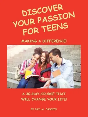 Découvrez votre passion pour les adolescents : Un cours de 30 jours qui changera votre vie&nbsp;! - Discover Your Passion for Teens: A 30-Day Course That Will Change Your Life!