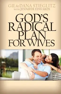 Le plan radical de Dieu pour les épouses - God's Radical Plan for Wives