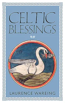 Bénédictions celtiques - Celtic Blessings