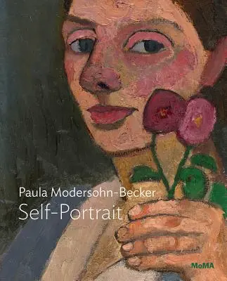 Paula Modersohn-Becker : Autoportrait aux deux fleurs - Paula Modersohn-Becker: Self-Portrait with Two Flowers