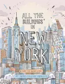 Tous les bâtiments de New York : Que j'ai dessinés jusqu'à présent - All the Buildings in New York: That I've Drawn So Far