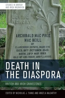 La mort dans la diaspora : pierres tombales britanniques et irlandaises - Death in the Diaspora: British and Irish Gravestones