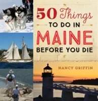 50 choses à faire dans le Maine avant de mourir - 50 Things to Do in Maine Before You Die