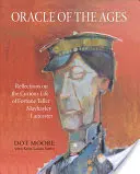 L'Oracle des âges : Réflexions sur la vie curieuse de la diseuse de bonne aventure Mayhayley Lancaster - Oracle of the Ages: Reflections on the Curious Life of Fortune Teller Mayhayley Lancaster