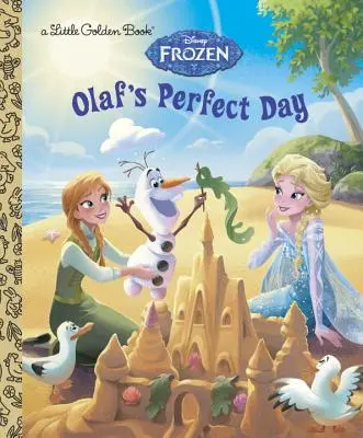 La journée parfaite d'Olaf (Disney Frozen) - Olaf's Perfect Day (Disney Frozen)