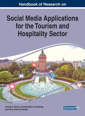 Manuel de recherche sur les applications des médias sociaux dans le secteur du tourisme et de l'hôtellerie - Handbook of Research on Social Media Applications for the Tourism and Hospitality Sector