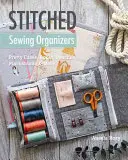 Stitched Sewing Organizers - Pretty Cases, Boxes, Pouches, Pincushions & More