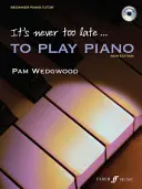 Il n'est jamais trop tard pour jouer du piano : Niveau 1, Livre et CD [Avec CD (Audio)] - It's Never Too Late to Play Piano: Level 1, Book & CD [With CD (Audio)]