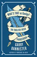 What's That as Gaeilge : An English-Irish Phrasebook - What's That as Gaeilge: An English-Irish Phrasebook