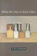 Ce que nous nous devons les uns aux autres (révisé) - What We Owe to Each Other (Revised)
