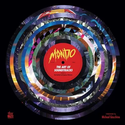 Mondo : L'art des bandes sonores - Mondo: The Art of Soundtracks