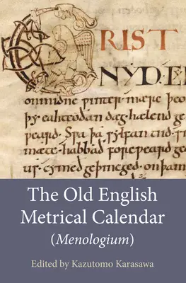 Le calendrier métrique anglais ancien (Menologium) - The Old English Metrical Calendar (Menologium)