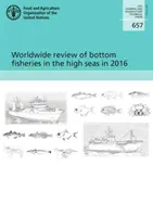 Bilan mondial de la pêche de fond en haute mer en 2016 - Worldwide review of bottom fisheries in the high seas in 2016