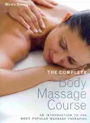 Cours de massage corporel complet - Une introduction aux thérapies de massage les plus populaires - Complete Body Massage Course - An Introduction to the Most Popular Massage Therapies