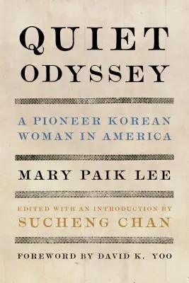 Quiet Odyssey : Une pionnière coréenne en Amérique - Quiet Odyssey: A Pioneer Korean Woman in America