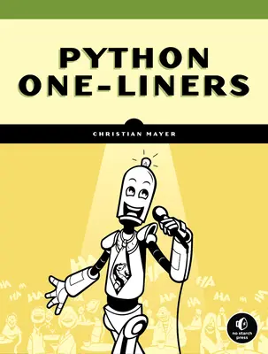 Python One-Liners : Écrire du Python concis et éloquent comme un professionnel - Python One-Liners: Write Concise, Eloquent Python Like a Professional