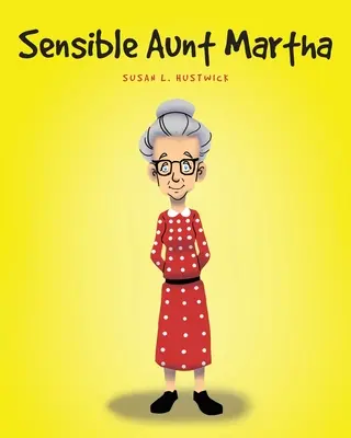 Une tante Martha pleine de bon sens - Sensible Aunt Martha