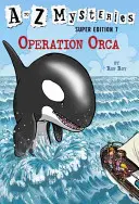 Mystères de A à Z Super Edition #7 : Opération Orca - A to Z Mysteries Super Edition #7: Operation Orca