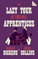 Le voyage paresseux de deux apprentis oisifs - The Lazy Tour of Two Idle Apprentices