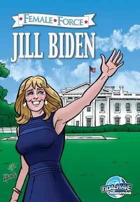 Force féminine : Jill Biden - Female Force: Jill Biden