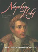 Napoléon et l'Italie : 1805-1815 - Napoleon and Italy: 1805-1815