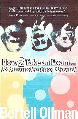 Comment passer un examen... et refaire le monde - How to Take an Exam...and Remake the World