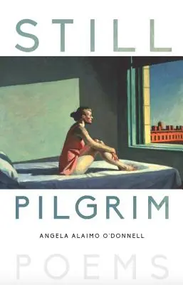 Still Pilgrim : Poèmes - Still Pilgrim: Poems