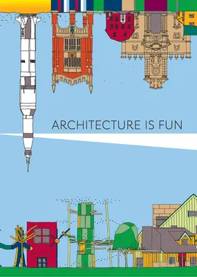 L'architecture, c'est amusant - Architecture Is Fun